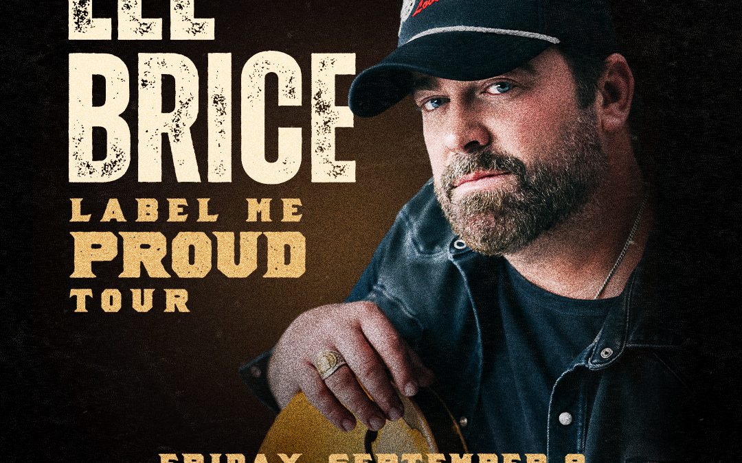 Lee Brice Label Me Proud Tour Coming to Youngstown