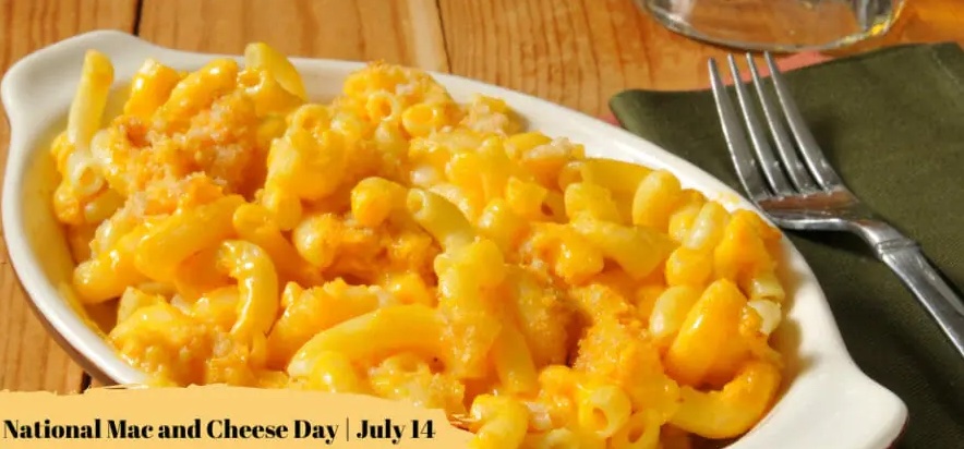Celebrating National Mac and Cheese Day on July 14th