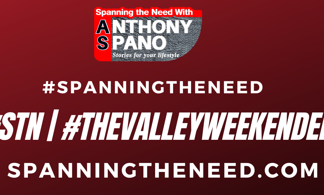 Check out the Debut of our Weekly Email Newsletter “The Valley Weekender”