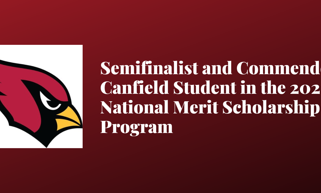 Semifinalist and Commended Canfield Student in the 2022 National Merit Scholarship Program