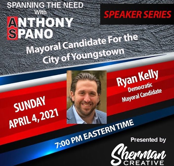 E67: Ryan Kelly, Democratic Mayoral Candidate for the City of Youngstown